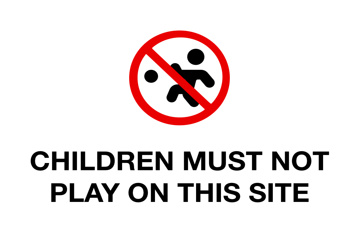 construction sign children must not play
