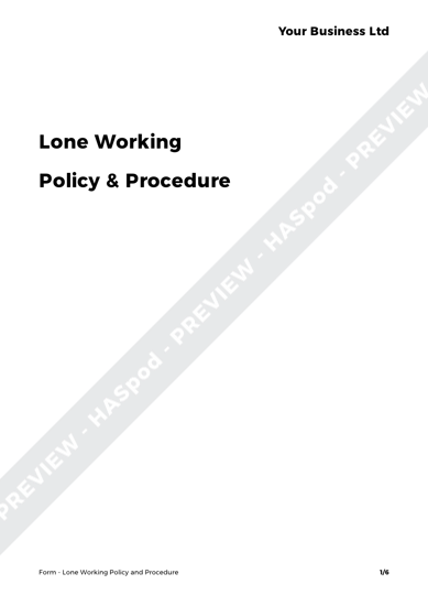 Lone Working Policy and Procedure Form Template HASpod Lone Working Policy and Procedure Form Template HASpod